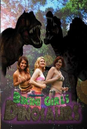 Bikini Girls vs Dinosaurs - Legendado Download