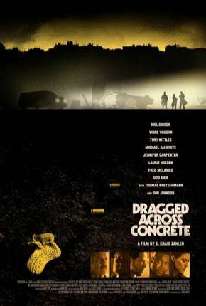 Dragged Across Concrete HD - Legendado Download