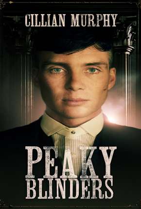 Peaky Blinders - 1ª Temporada Download