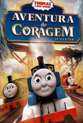 Thomas E Seus Amigos - Aventura De Coragem O Filme Download