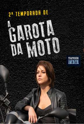 A Garota da Moto - 2ª Temporada Download