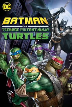 Batman e As Tartarugas Ninja Download