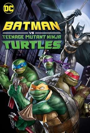 Batman vs Tartarugas Ninja - DVD-R Download