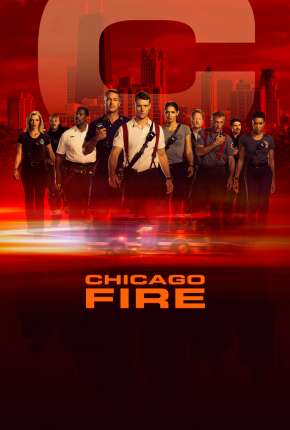 Chicago Fire - Heróis Contra o Fogo - 8ª Temporada Legendada Download