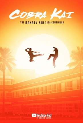 Cobra Kai - 1ª Temporada - Completa Legendada Download