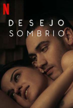 Desejo Sombrio - 1ª Temporada Completa Download