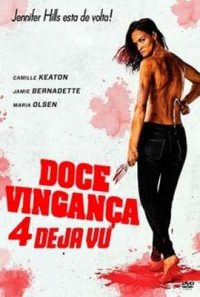 Doce Vingança 4 - Deja Vu - Legendado Download