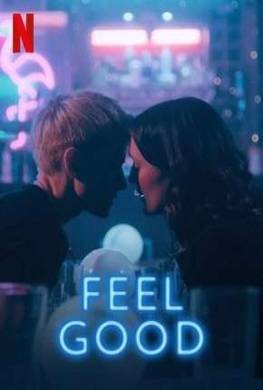 Feel Good - 1ª Temporada Completa Download