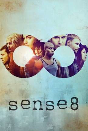 Sense8 - 2ª Temporada - Completa Download