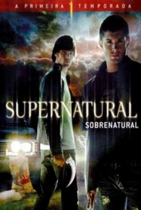 Sobrenatural - 1ª Temporada Completa Download