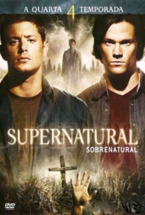 Sobrenatural - Supernatural 4ª Temporada Download