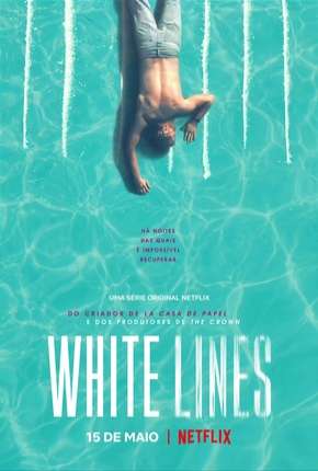 White Lines - 1ª Temporada Completa Legendada Download