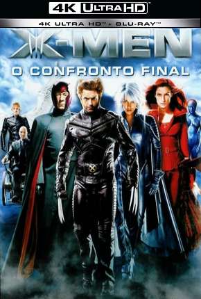 X-Men - O Confronto Final - 4K Download