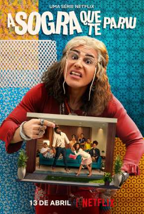 A Sogra Que Te Pariu - 1ª Temporada Completa Download