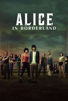 Alice in Borderlands - 1ª Temporada Completa Download