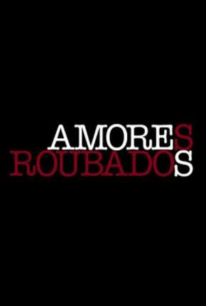 Amores Roubados - 1ª Temporada Download