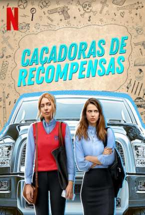 Caçadoras de Recompensas - 1ª Temporada Download