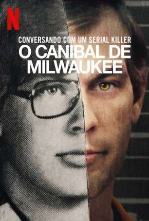 Conversando com um serial killer - O Canibal de Milwaukee - Completa Download