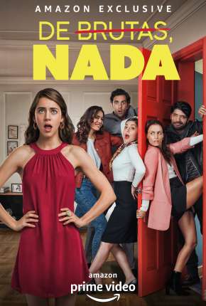 De Brutas, Nada - 1ª Temporada Completa Download