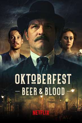 Oktoberfest - Sangue e Cerveja - 1ª Temporada Completa Download