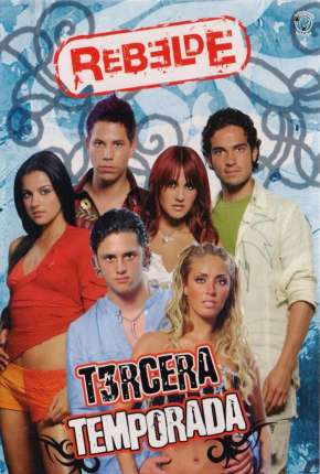 Rebelde - 1ª Temporada Completa Legendada Download