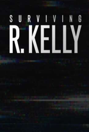 Sobrevivi a R. Kelly - Completa Download