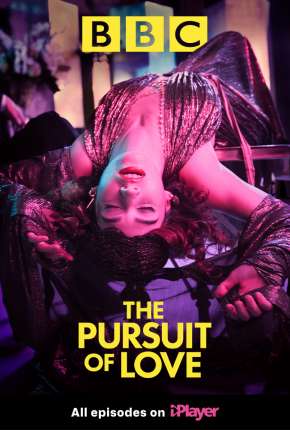 The Pursuit of Love - 1ª Temporada Legendada Download