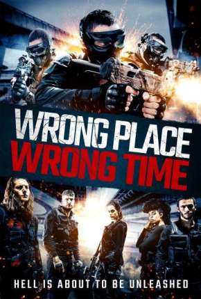 Wrong Place, Wrong Time - Legendado Download