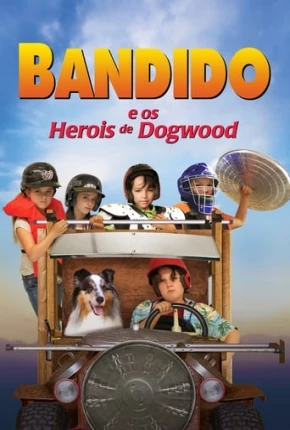 Bandido e os Heróis de Dogwood Download