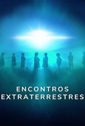 Encontros Extraterrestres - Completa Download