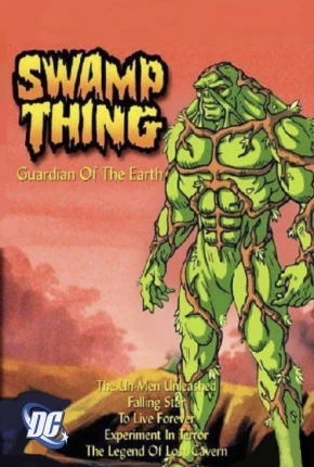 Monstro do Pântano / Swamp Thing - A Série Animada - Legendado Download