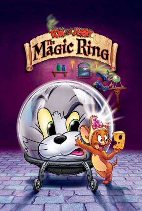 Tom e Jerry - O Anel Mágico / Tom and Jerry: The Magic Ring Download