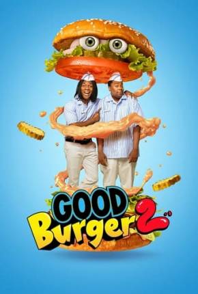 Good Burger 2 / A Guerra do Hambúrguer 2 Download