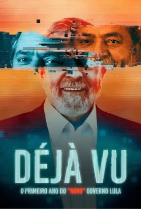 Déjà Vu - O Primeiro Ano do “Novo” Governo Lula Download