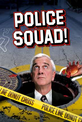 Esquadrão de Polícia / Police Squad - Legendada Download