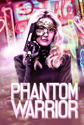 The Phantom Warrior - Legendado Download