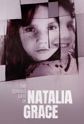 O Curioso Caso de Natalia Grace - 1ª Temporada Download