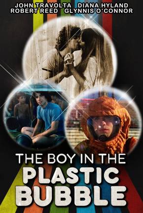 O Menino da Bolha de Plástico / The Boy in the Plastic Bubble Download