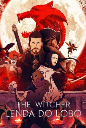 The Witcher - Lenda do Lobo / The Witcher: Nightmare of the Wolf Download