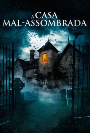 A Casa Mal-Assombrada Download