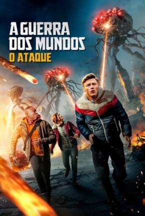 A Guerra dos Mundos - O Ataque Download