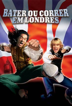 Bater ou Correr em Londres / Shanghai Knights Download