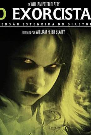 O Exorcista - Versão Preservada de Cinema Download