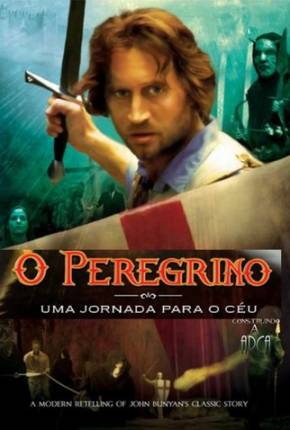 O Peregrino - Uma Jornada Para o Céu / Pilgrims Progress Download