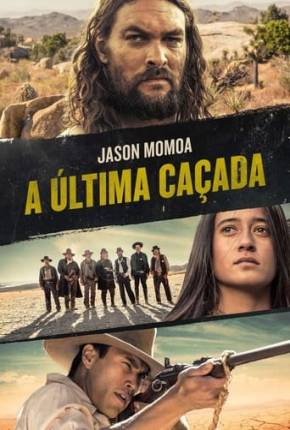 A Última Caçada - The Last Manhunt Download