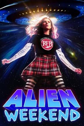 Alien Weekend - Legendado e Dublado Download