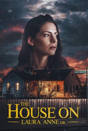 The House on Laura Anne Dr. - Legendado e Dublado Download