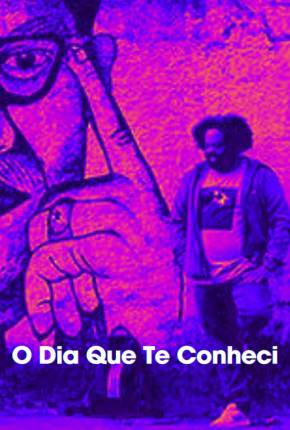 O Dia que te Conheci Download