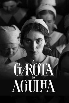 A Garota da Agulha - Legendado Download