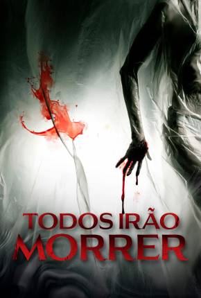 Todos Irão Morrer Download